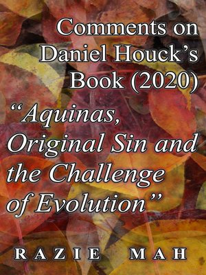 cover image of Comments on Daniel Houck's Book (2020) "Aquinas, Original Sin and the Challenge of Evolution"